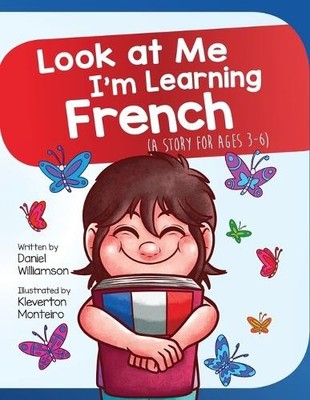 Daniel Williamson Look At Me I'm Learning French (Paperback)