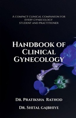 Handbook of Clinical Gynecology by Dr Pratiksha Rathod Paperback Book