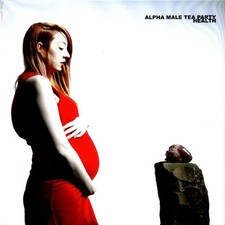 Image of Alpha Male Tea Party - Health (Vinyl LP - 2017 - EU - Original)