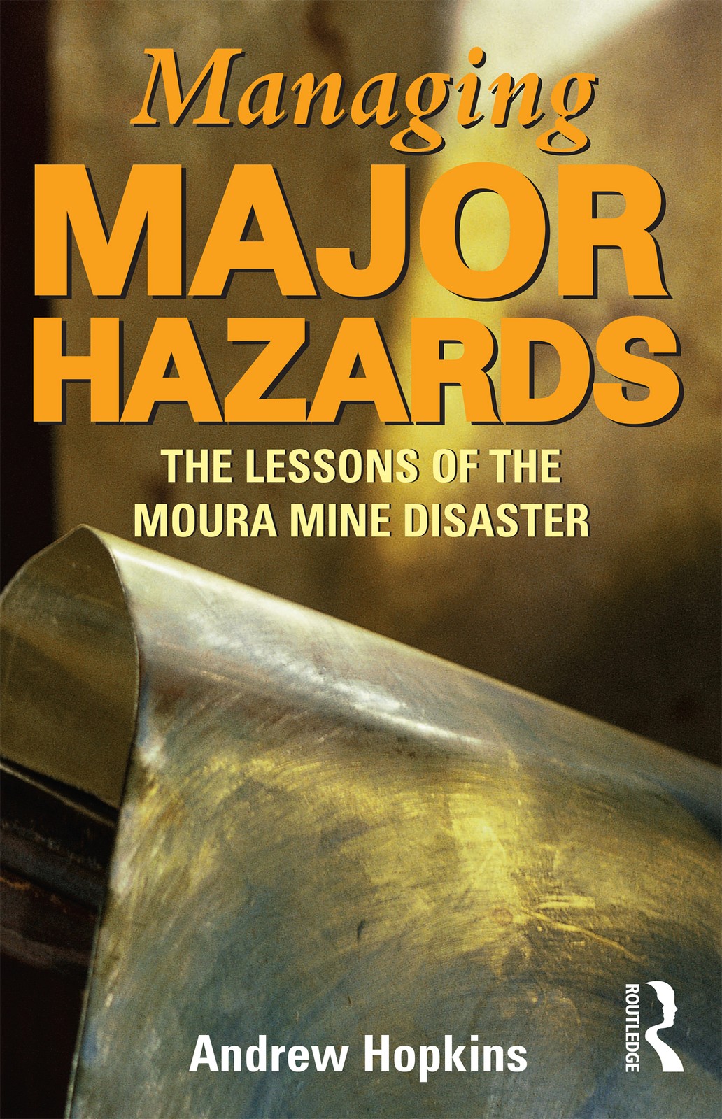 Managing Major Hazards - 2nd Edition