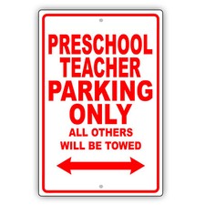 Preschool Teacher Parking Only Gift Decor Novelty Garage Aluminum Metal Sign