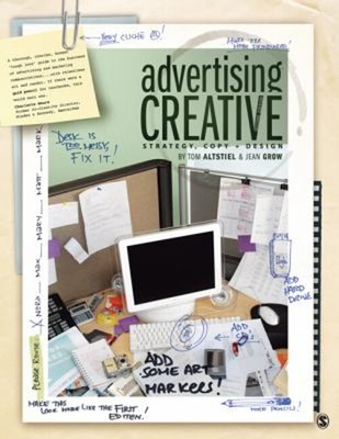 Advertising Creative : Strategy, Copy, and Design Tom, Grow, Jean