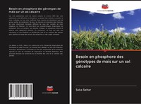 Besoin En Phosphore Des GéNotypes De MaïS Sur Un Sol Calcaire Saba Sattar Buch