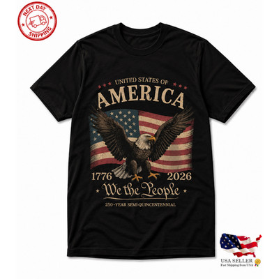 America 250th Anniversary Shirt We The People Eagle USA Flag Tee