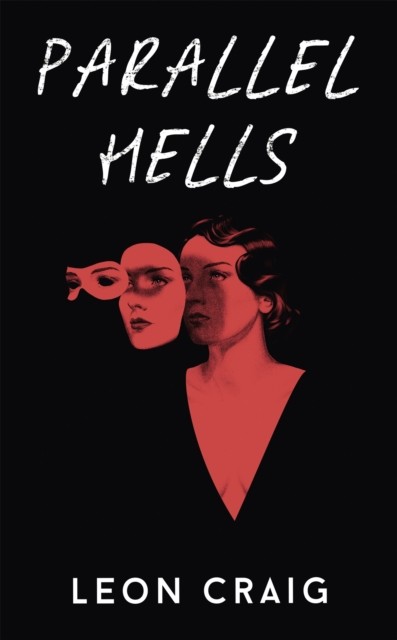Parallel Hells by Leon Craig (Hardback Book)
