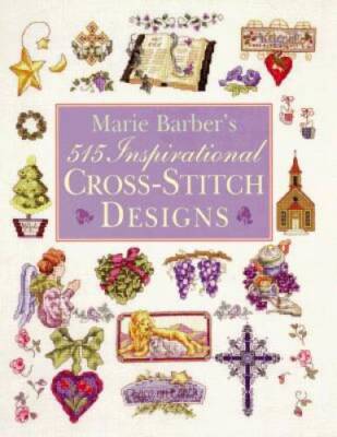 Marie Barber's 515 Inspirational Cross-Stitch Designs - Hardcover - GOOD