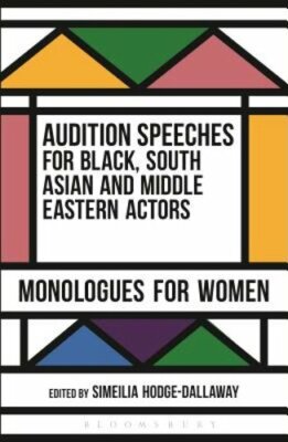 Audition Speeches for Black, South Asian and Middle Eastern Actors: Monologues