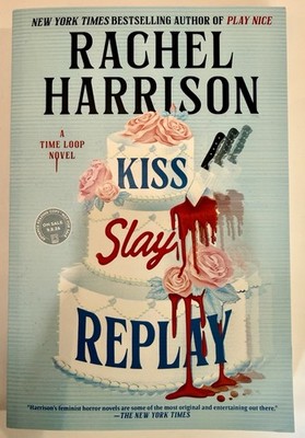 KISS SLAY REPLAY BY RACHEL HARRISON- SUPER RARE ARC