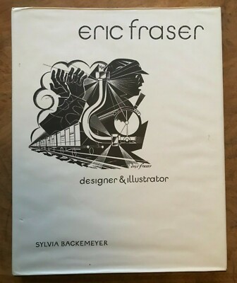 Eric Fraser: Designer & Illustrator Sylvia Backemeyer Lund Humphries 1998 First