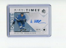 2018-19 SP Authentic Sign of the Times Kristian Vesalainen Rookie Auto 50/99