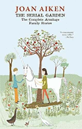 Vintage The Serial Garden Complete Armitage Family Stories by Joan Aiken