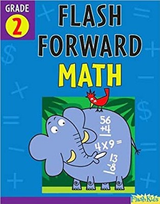 Flash Forward Math: Grade 2 Flash Kids Flash Forward SparkNotes S