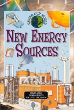 New Energy Sources (Saving Our World)