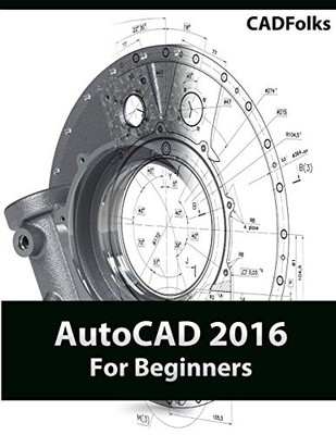 AutoCAD 2016 For Beginners, CADFolks