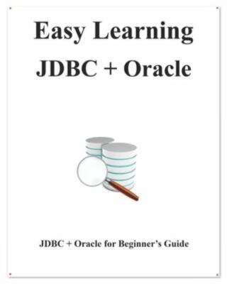Easy Learning JDBC + Oracle: JDBC for Beginner's Guide by Hu, Yang, Brand New...