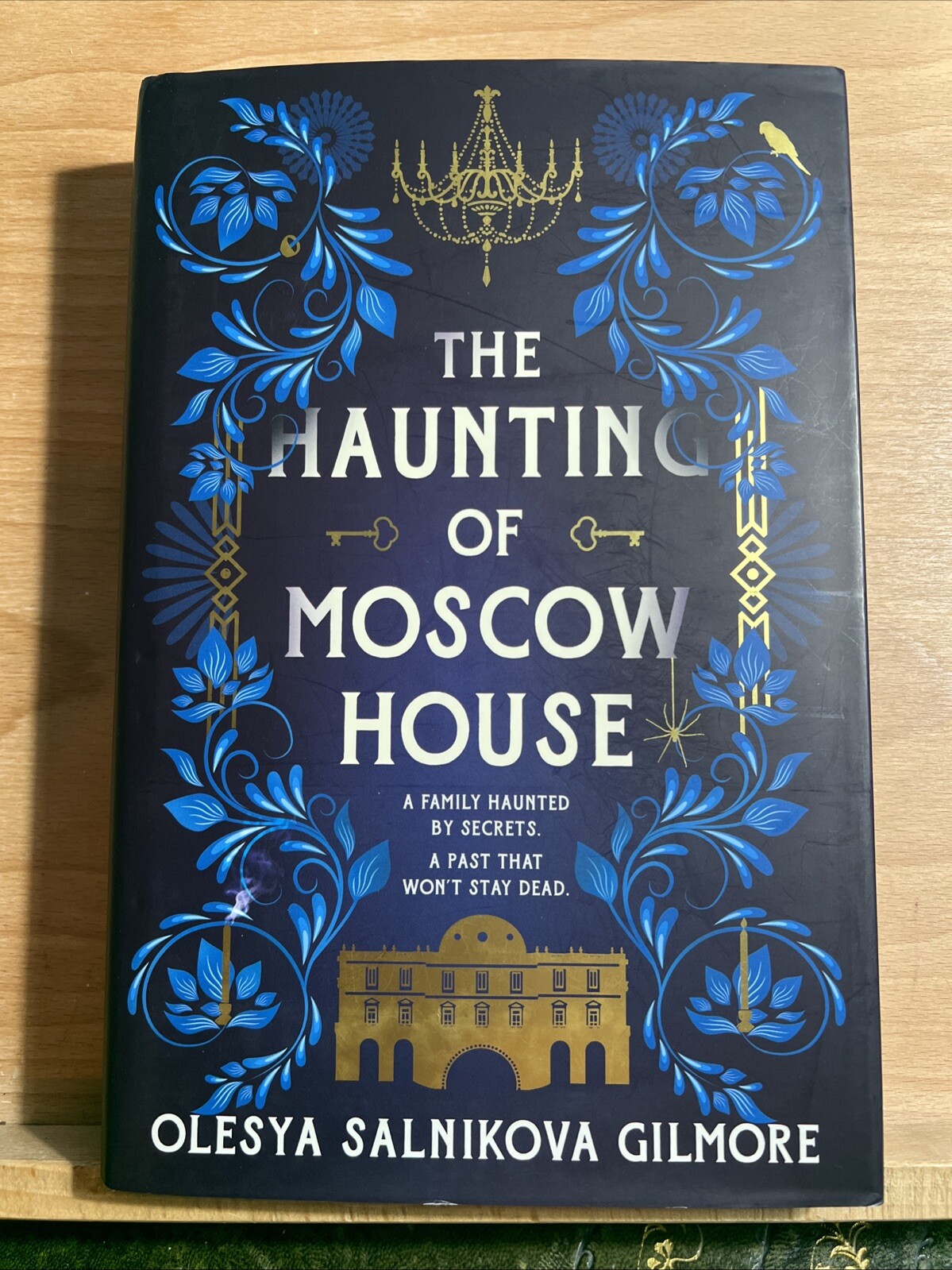 The Haunting of Moscow House by Olesya Salnikova Gilmore Hardback