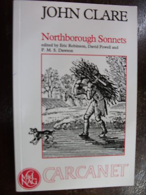 John Clare - Northborough Sonnets Precision of Observation - Starkness of Vision