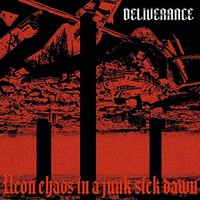 Deliverance - Neon Chaos In A Junk Sick Dawn - Cdd - G72Z