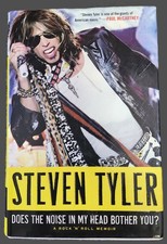 Does the Noise in My Head Bother You? A Rock 'n' Roll Memoir by Steven Tyler