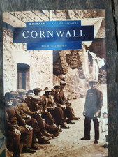Cornwall Britain in Old Photgraphs Series Tom Bowden