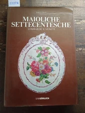 Maioliche settecentesche Lombarde e Venete - Saul Levy