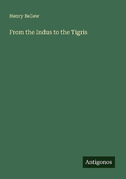From The Indus To The Tigris Henry Bellew-image