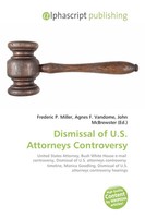 Frederic P. Miller (U. A.) | Dismissal Of U.S. Attorneys Controversy | Buch