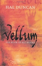 Vellum: The Book of All Hours By Hal Duncan. 9780330438360