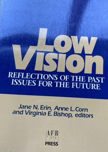 Low Vision : Reflections of the Past, Issues for the Future by Jane N. Erin Book - Picture 6 of 6