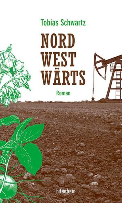 Thumbnail - Nordwestwärts Roman Tobias Schwartz Buch 264 S. Deutsch 2019 Elfenbein