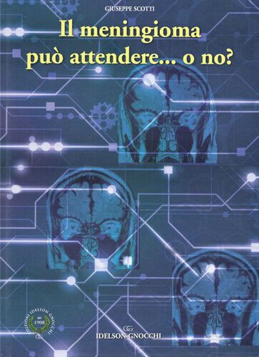 Il meningioma può attendere... o no?