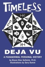 Timeless Deja Vu: A Paranormal Personal History - Paperback - VERY GOOD