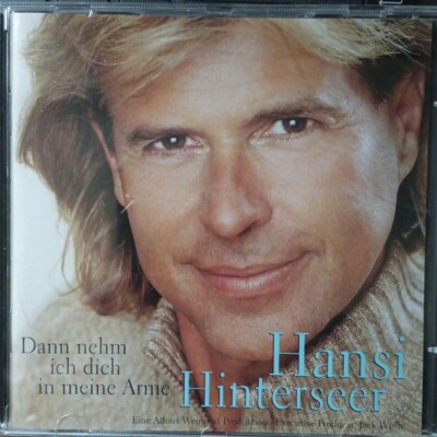 Hansi Hinterseer Dann Nehm Ich Dich In Meine Arme 