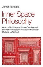 Inner Space Philosophy, James Tartaglia, Paperbac