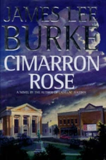 Cimarron Rose - Hardcover By Burke, James Lee - GOOD