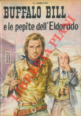 HAMILTON David - Buffalo Bill and the Nuggets of Eldorado. 9 illustrations outside 