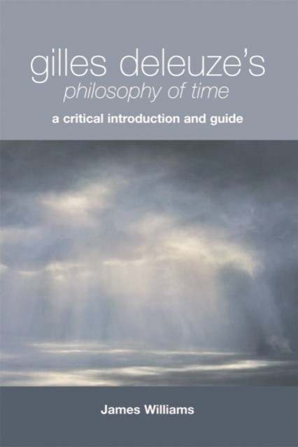 Gilles Deleuze's Philosophy of Time: A Critical Introduction and Guide by James - Image 3
