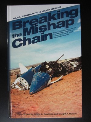 Breaking the Mishap Chain: Human Factors Lessons Learned from Aerospace Acci...