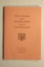 .(2724CD0.53) PETIT ANTHOLOGIE DE LA GOURMANDISE ET DE LA GASTRONOMIE C. DUPUY