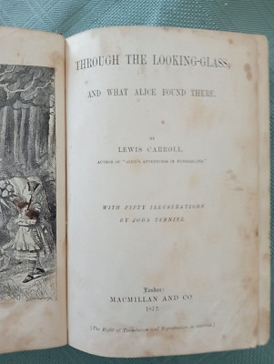 THROUGH THE LOOKING GLASS - AND WHAT ALICE FOUND THERE 1st ED. 1872 Lewis Carrol