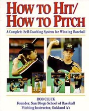 How to Hit/How to Pitch by Bob Cluck: Used