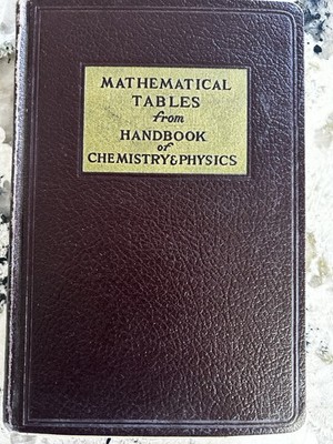 Mathematical Tables From Handbook Of Chemistry And Physics by Charles D. Hodgman