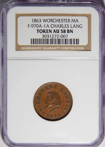 1863 Worcester Massachusetts F-970A-1a Charles Lang NGC AU-58 Single Merchant