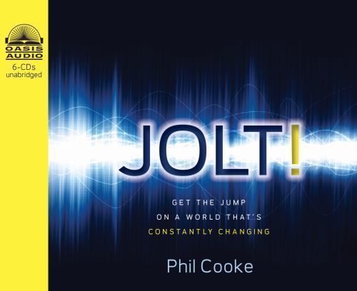 Jolt! : Get the Jump on a World That's Constantly Changing by Phil ...