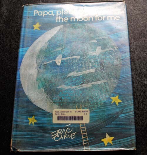 Papa Please Get The Moon For Me ~ Eric Carle ~ Ex Library ~ HC DJ