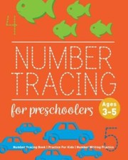 Number Tracing Book For Preschoolers: Number Tracing Book, Practice For Kid...