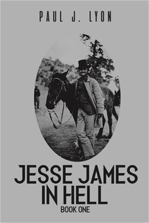 Jesse James in Hell - Book One (Paperback or Softback)