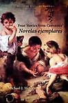 Four Stories from Cervantes' Novelas Ejemplares (Cervantes & Co. Spanish Classi
