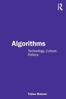 Algorithms Technology, Culture, Politics Tobias Matzner Taschenbuch Englisch