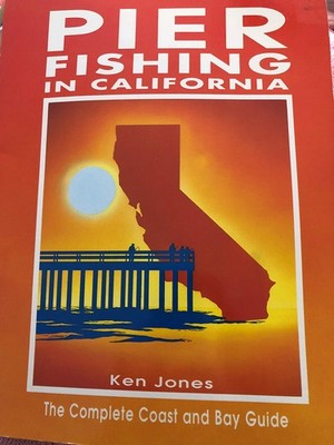 Pier Fishing in California: The Complete Coast and Bay Guide